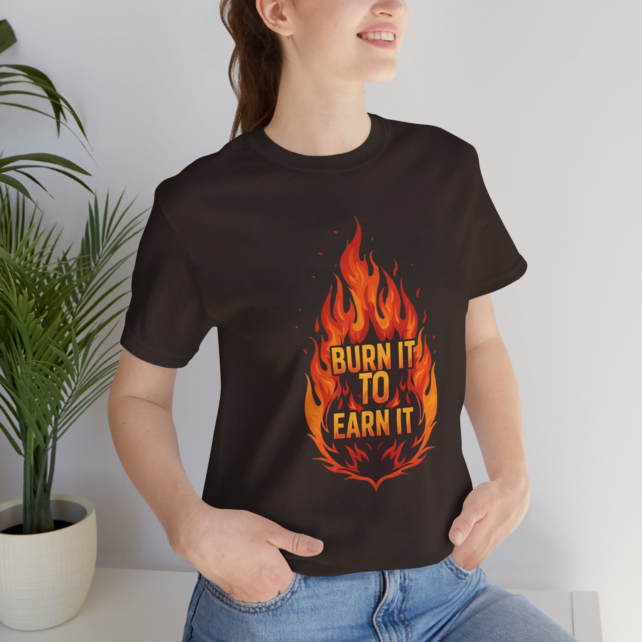 Burn It To Earn It Flames - Fire Design Workout Tee - Cardio Energy Shirt