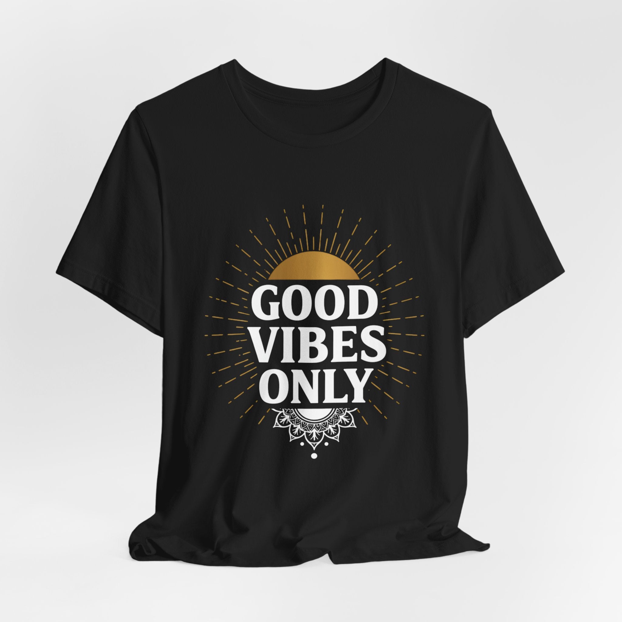 Good Vibes Only Sunrise - Mandala Sun Design Tee - Positive Energy Shirt