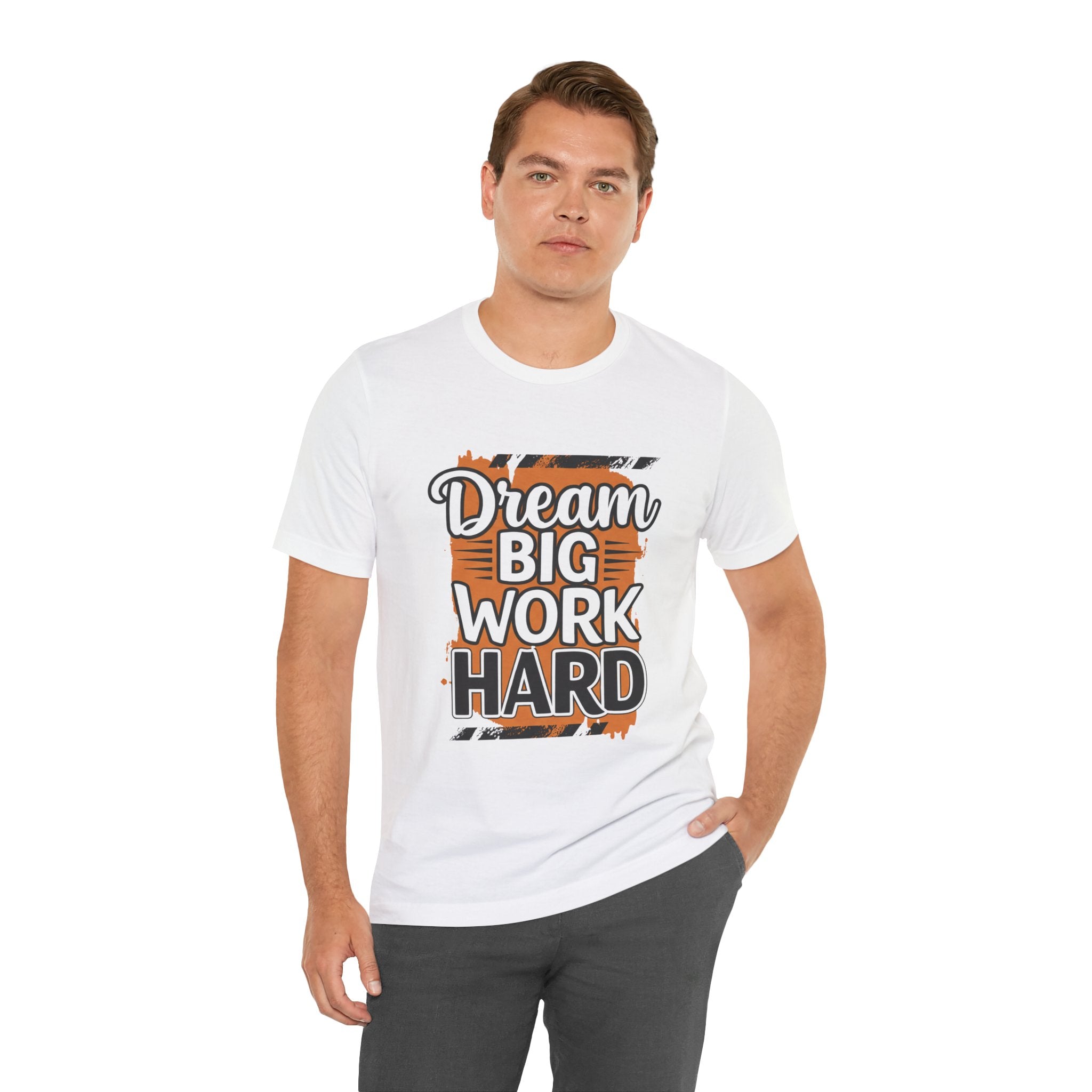 Dream Big Work Hard Splash - Paint Design Motivation Tee - Success Mindset Shirt