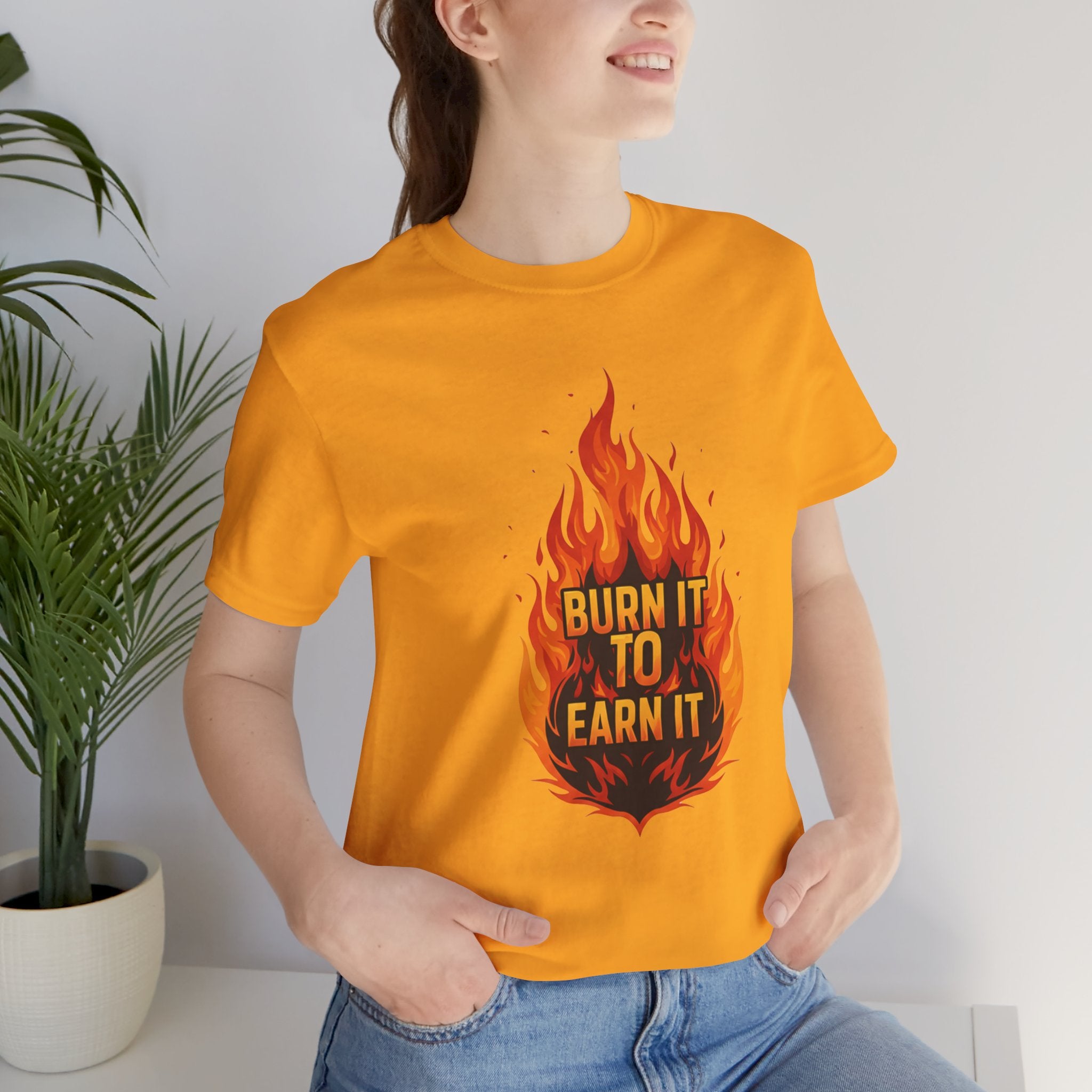 Burn It To Earn It Flames - Fire Design Workout Tee - Cardio Energy Shirt