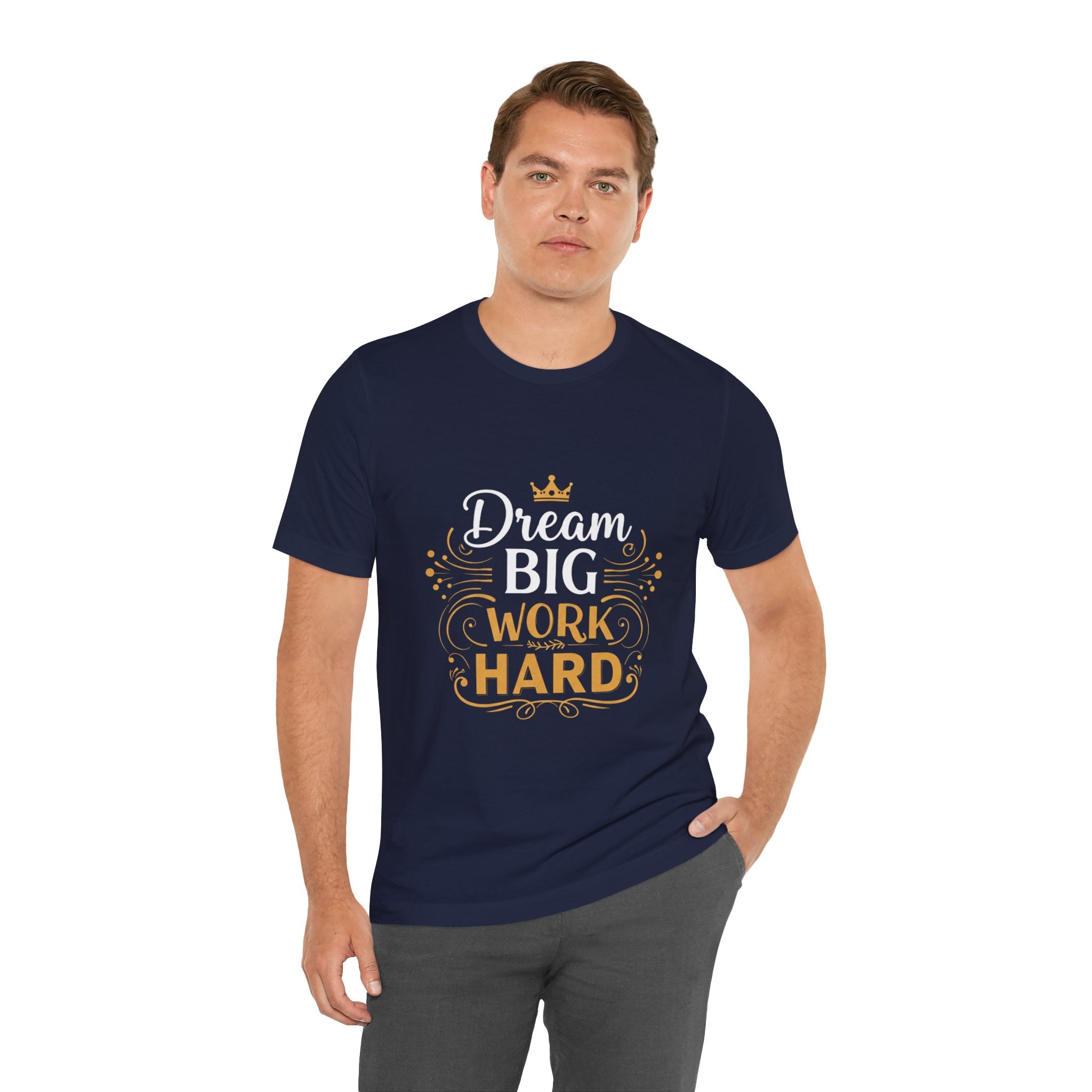 Dream Big Work Hard Crown - Royal Motivation Tee - Success King Queen Shirt