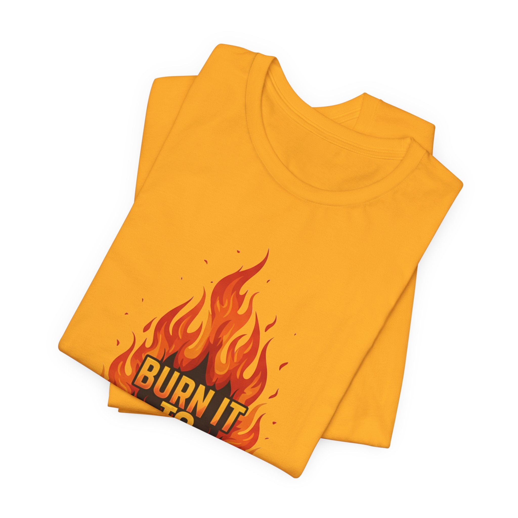 Burn It To Earn It Flames - Fire Design Workout Tee - Cardio Energy Shirt