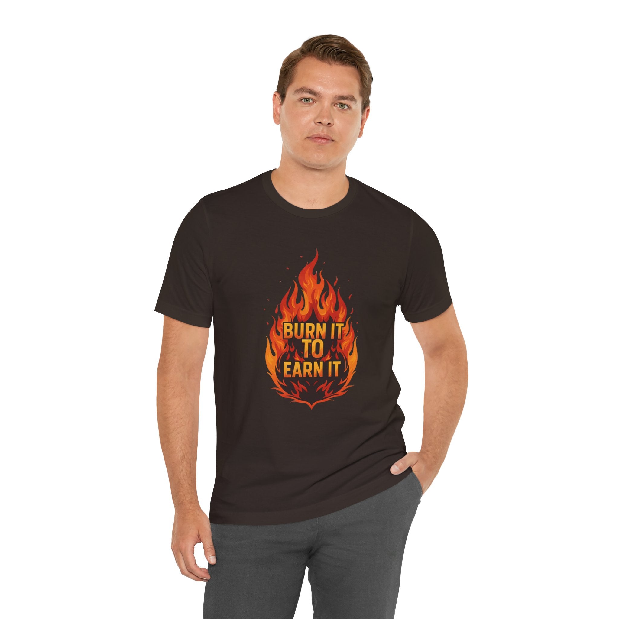 Burn It To Earn It Flames - Fire Design Workout Tee - Cardio Energy Shirt