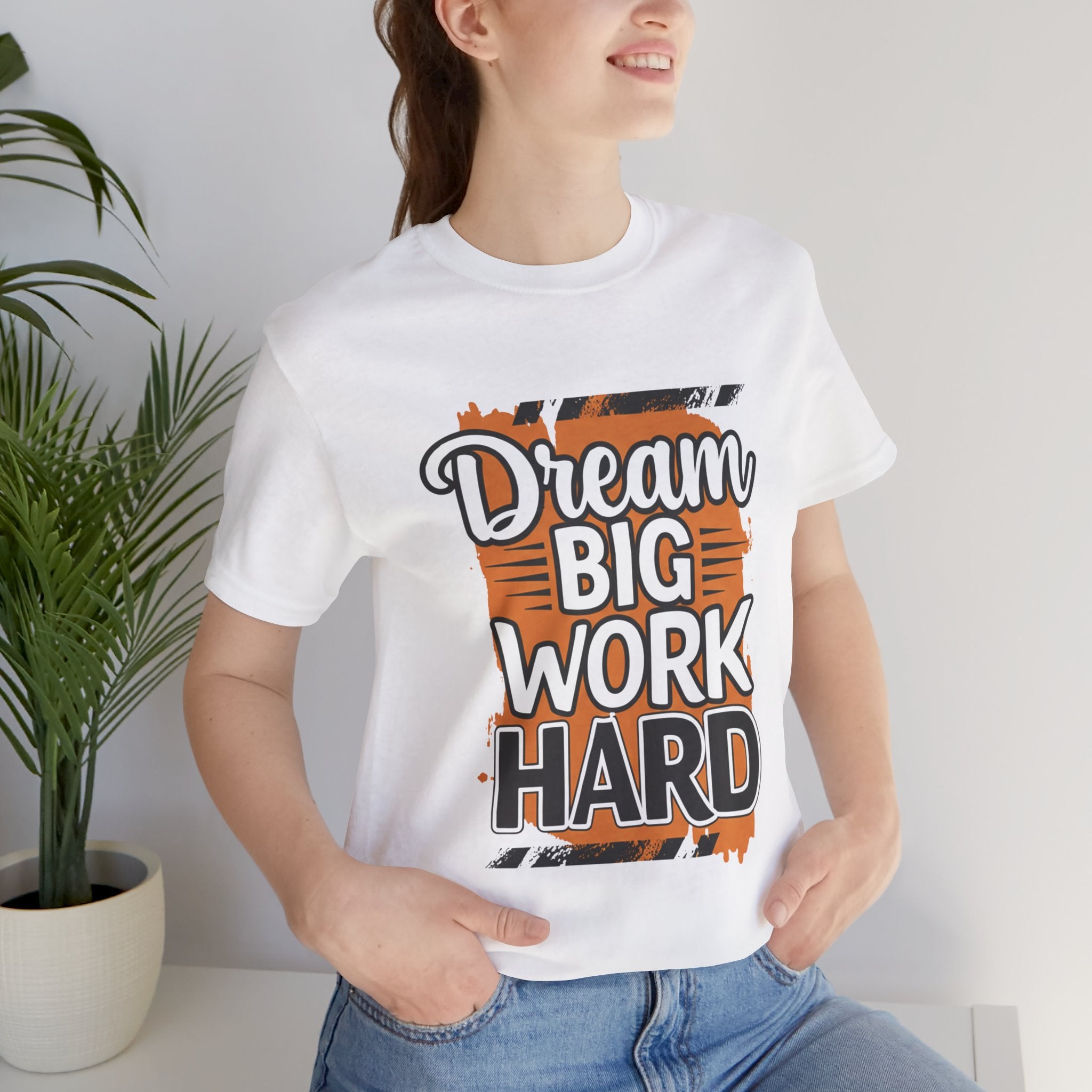 Dream Big Work Hard Splash - Paint Design Motivation Tee - Success Mindset Shirt