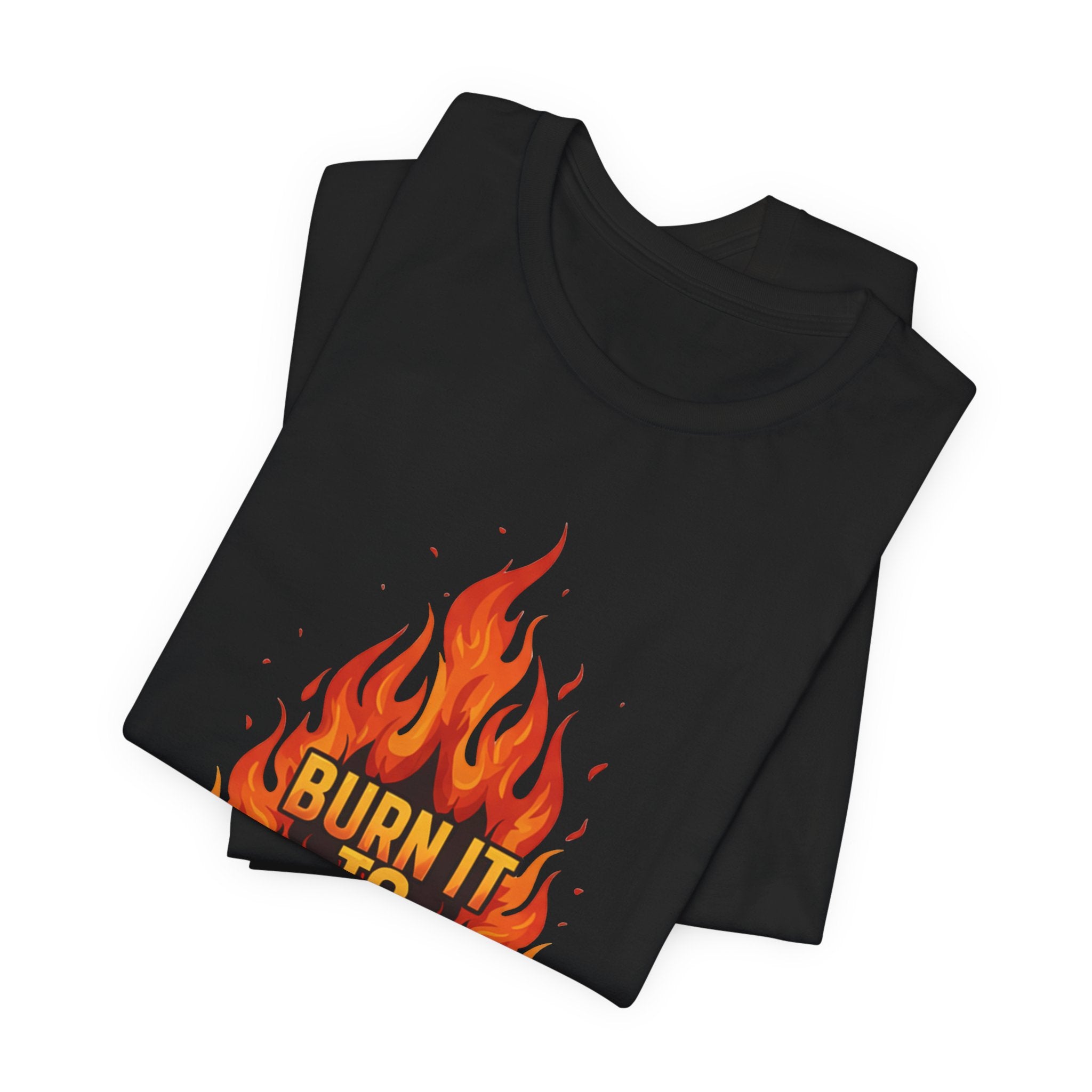 Burn It To Earn It Flames - Fire Design Workout Tee - Cardio Energy Shirt