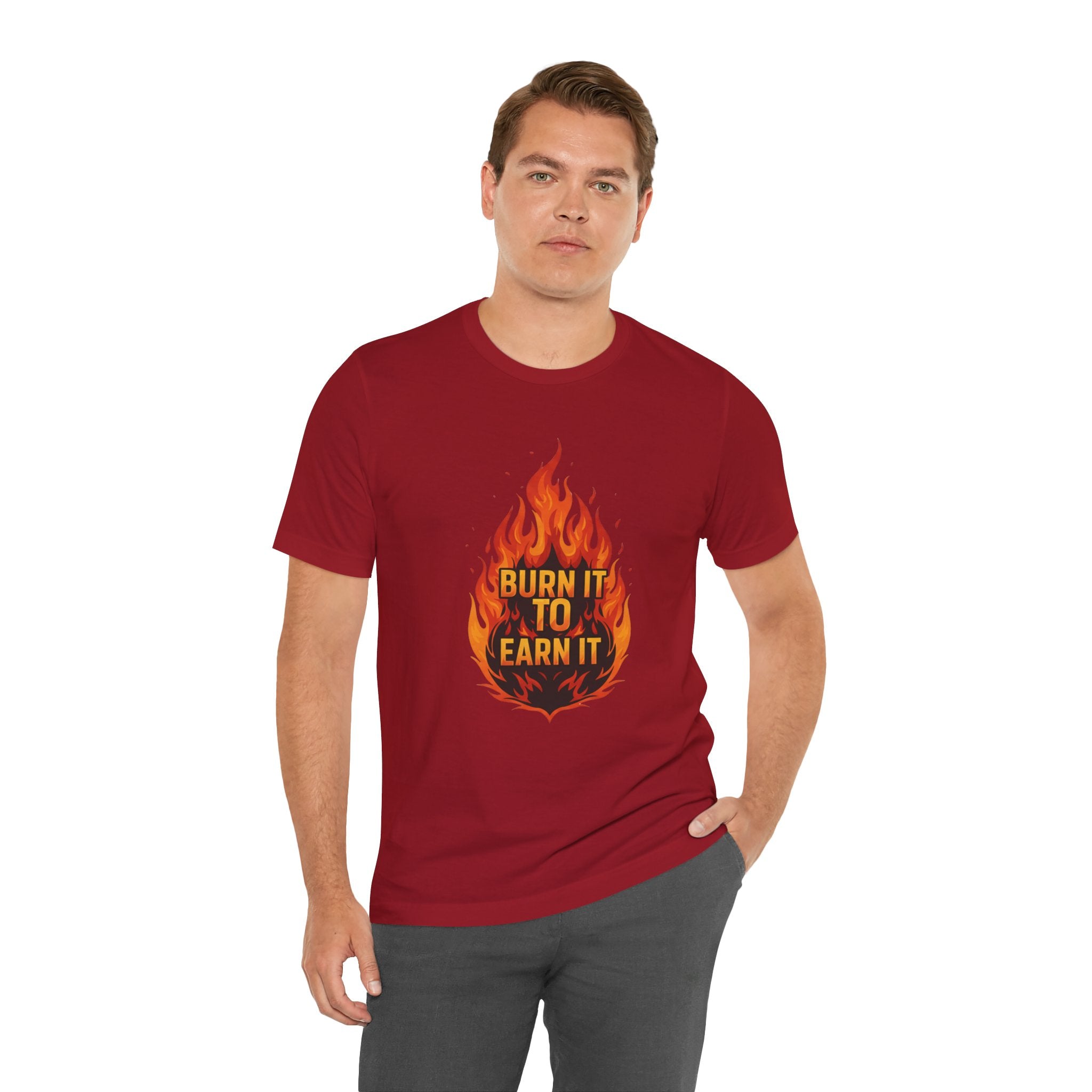 Burn It To Earn It Flames - Fire Design Workout Tee - Cardio Energy Shirt
