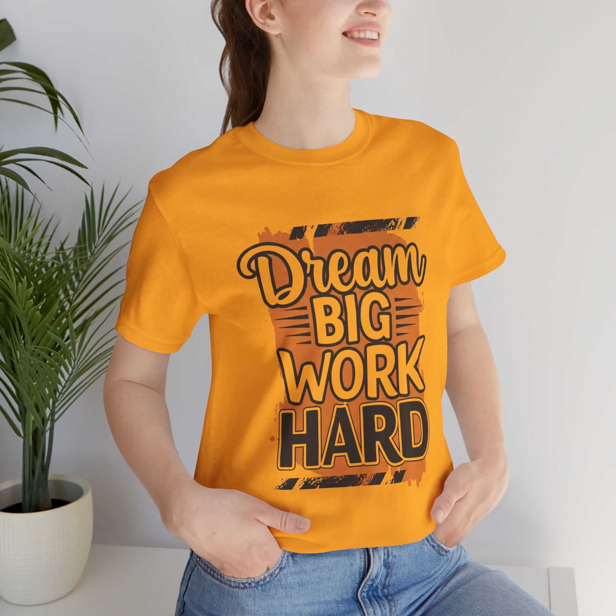 Dream Big Work Hard Splash - Paint Design Motivation Tee - Success Mindset Shirt