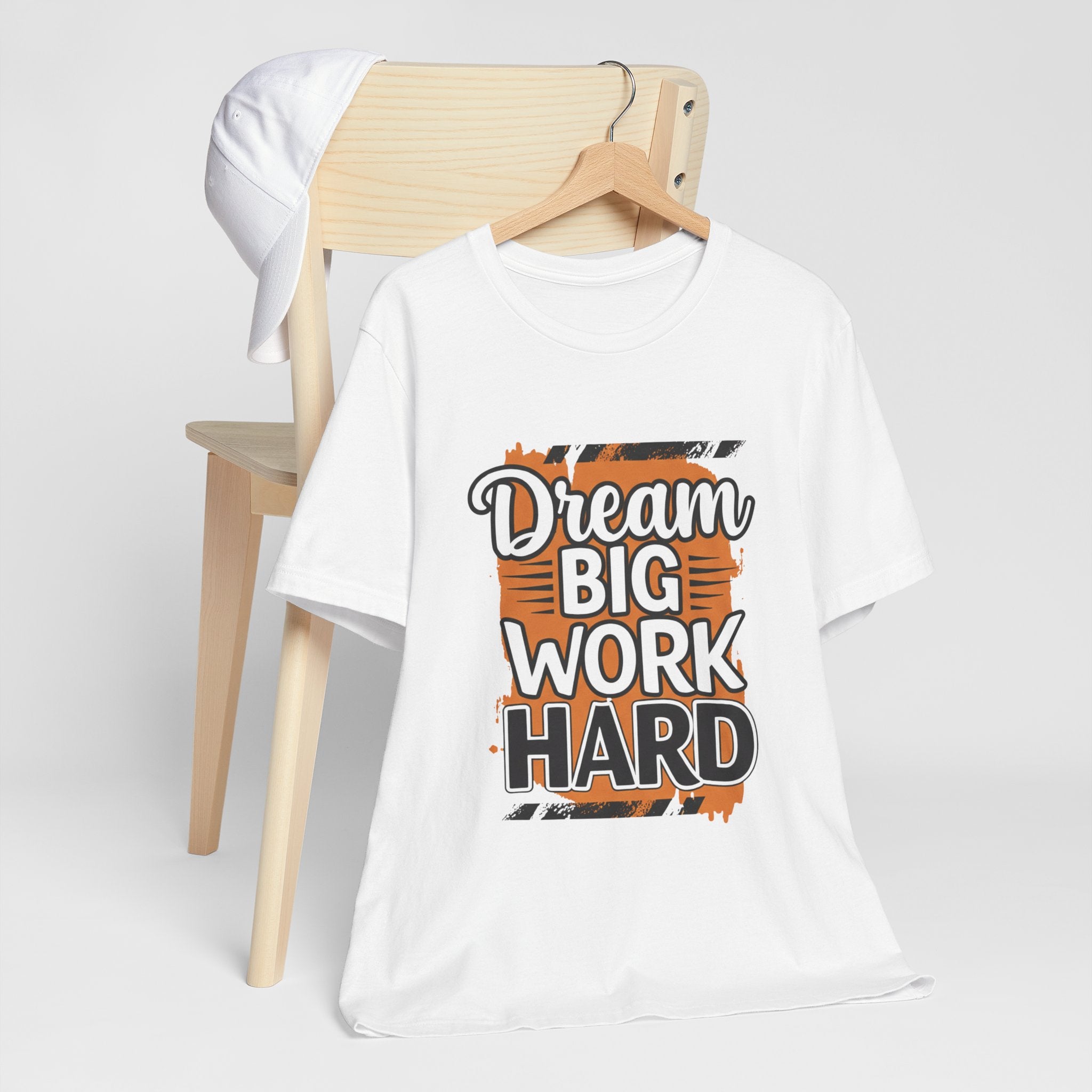 Dream Big Work Hard Splash - Paint Design Motivation Tee - Success Mindset Shirt