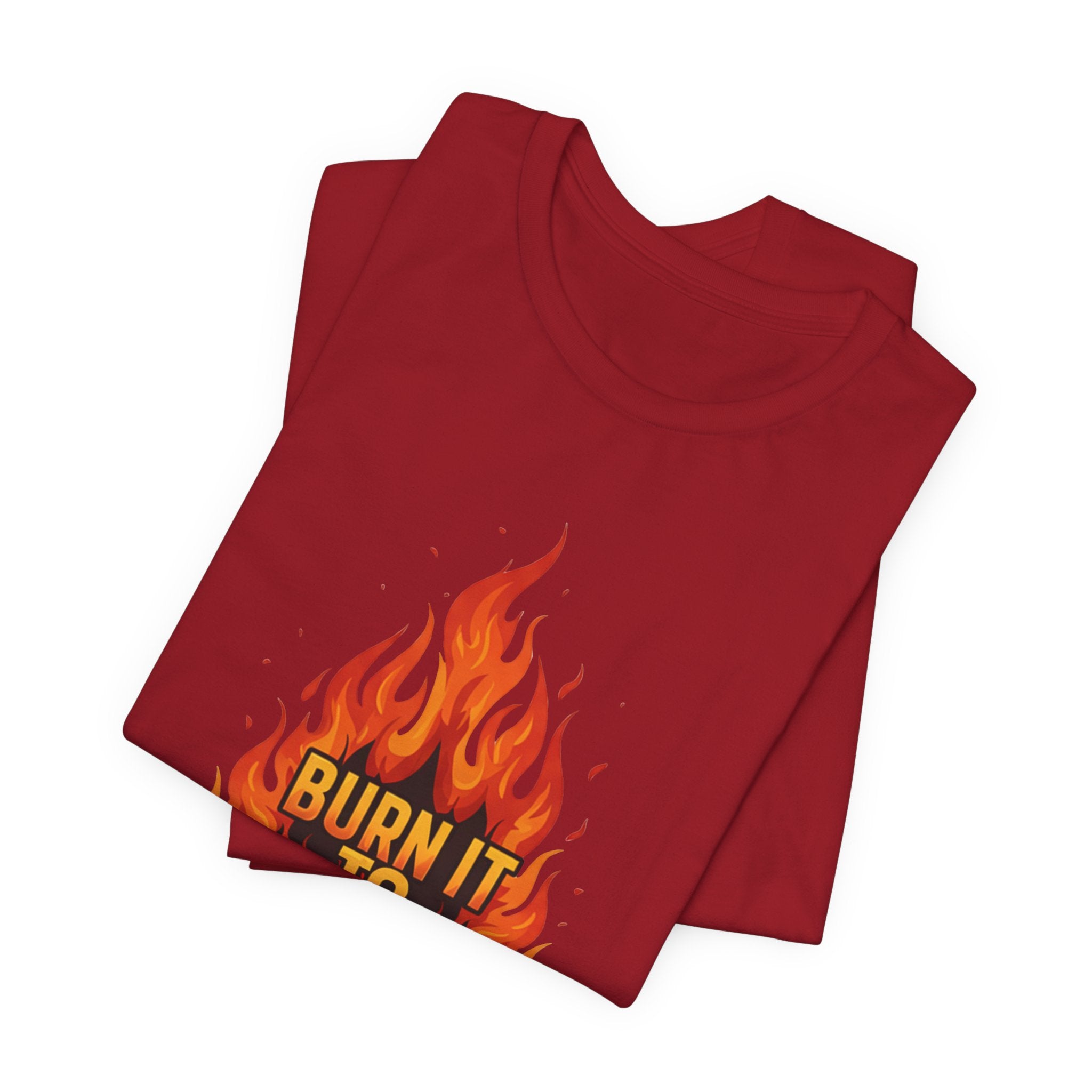 Burn It To Earn It Flames - Fire Design Workout Tee - Cardio Energy Shirt