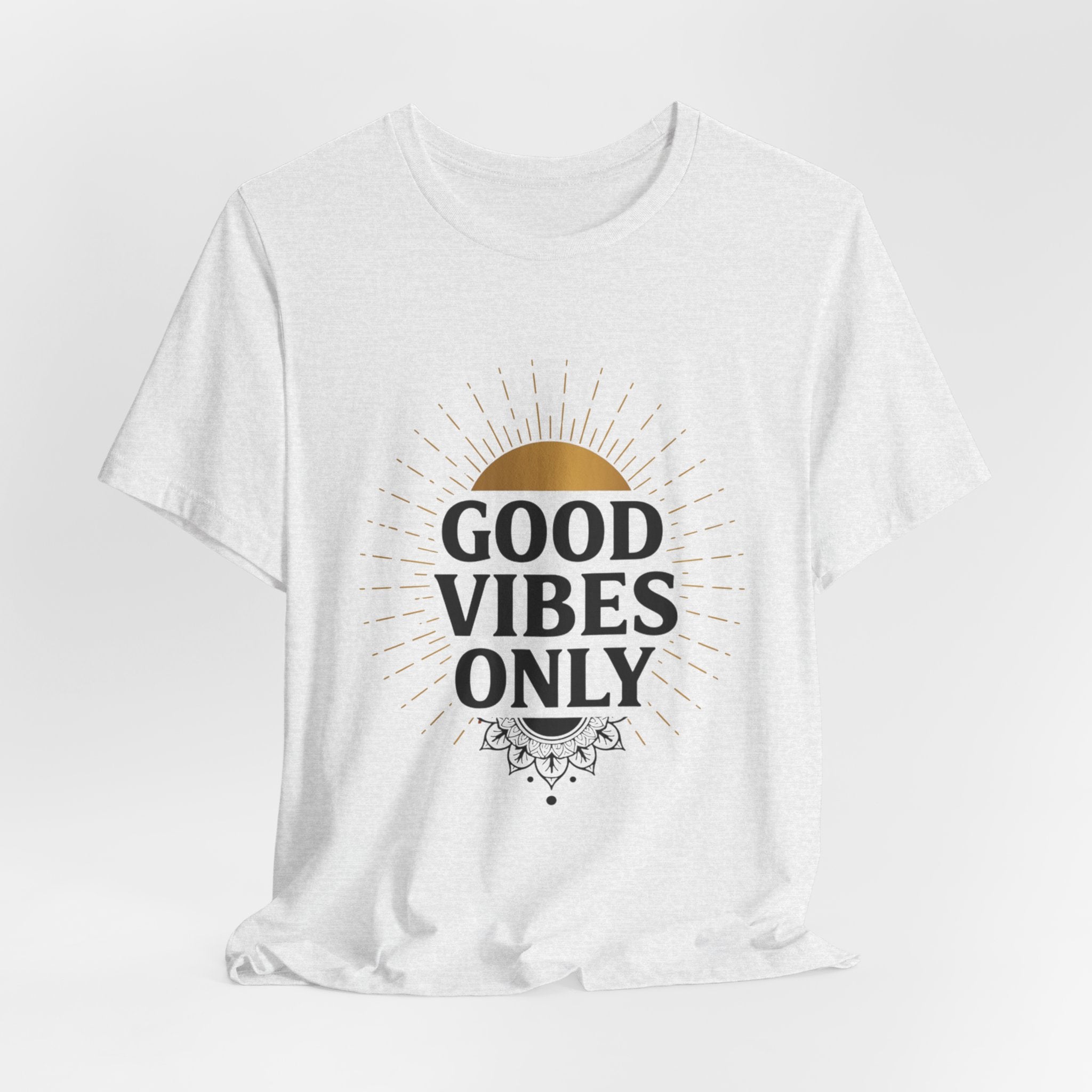 Good Vibes Only Sunrise - Mandala Sun Design Tee - Positive Energy Shirt