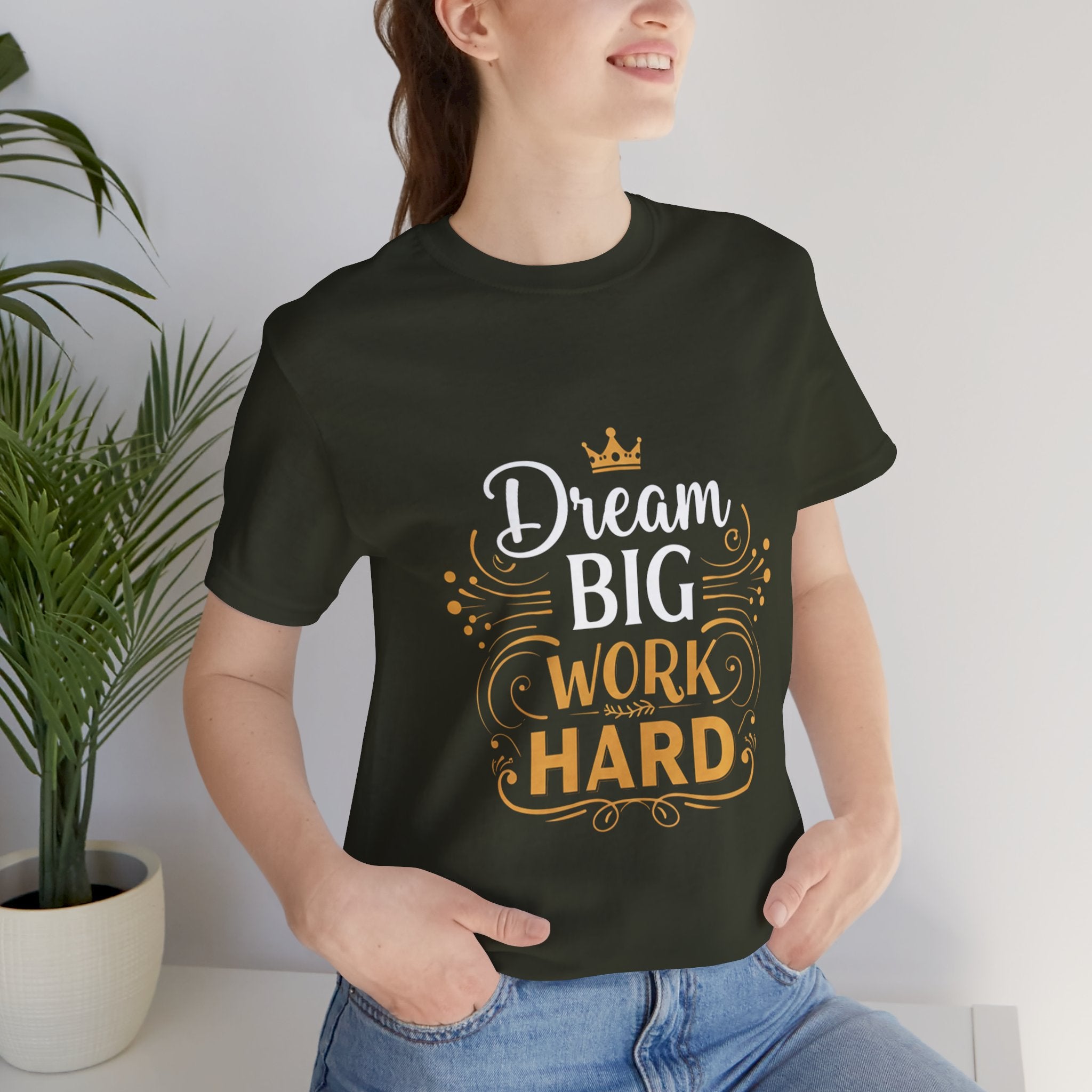 Dream Big Work Hard Crown - Royal Motivation Tee - Success King Queen Shirt